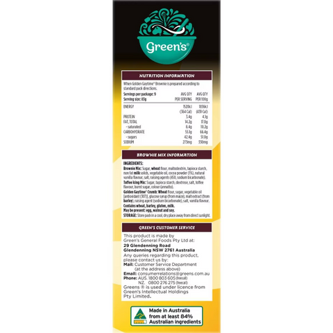 Green's Golden Gaytime Brownie Mix 555g Nutritional Information (Per 100g)
Nutritional Element	Amount Per 100g
Energy	1520.00kJ
Protein	3.40g
Fat Total	14.20g
– Saturated Fat	8.40g
Carbohydrates	55.10g
– Sugars	42.40g
Sodium	273.00mg
